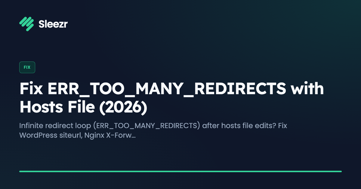 Fix ERR_TOO_MANY_REDIRECTS with Hosts File (2026)