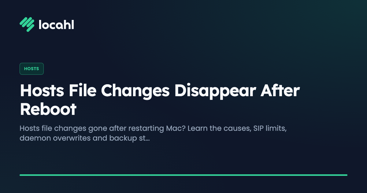 Hosts File Changes Disappear After Reboot
