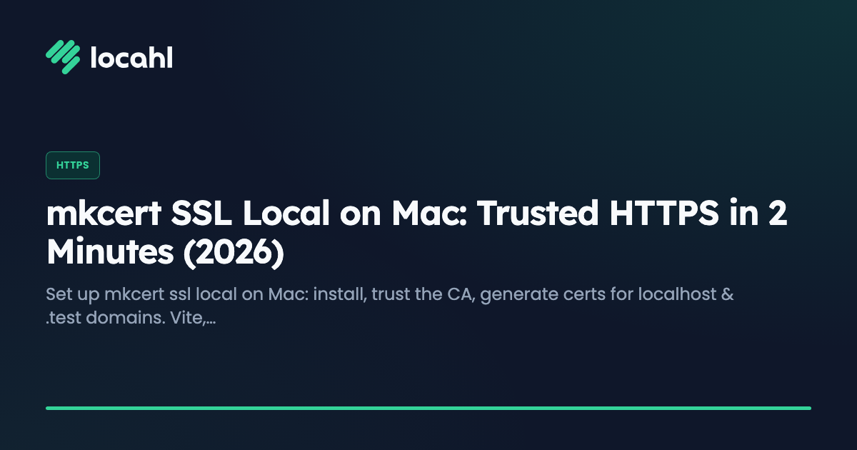 Local HTTPS on Mac with mkcert (Vite, Next.js & .test Domains)
