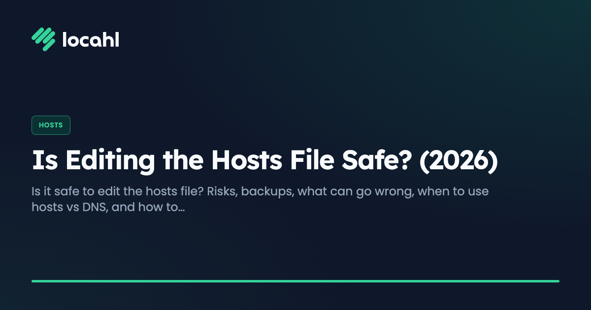 Is Editing the Hosts File Safe? (2026)