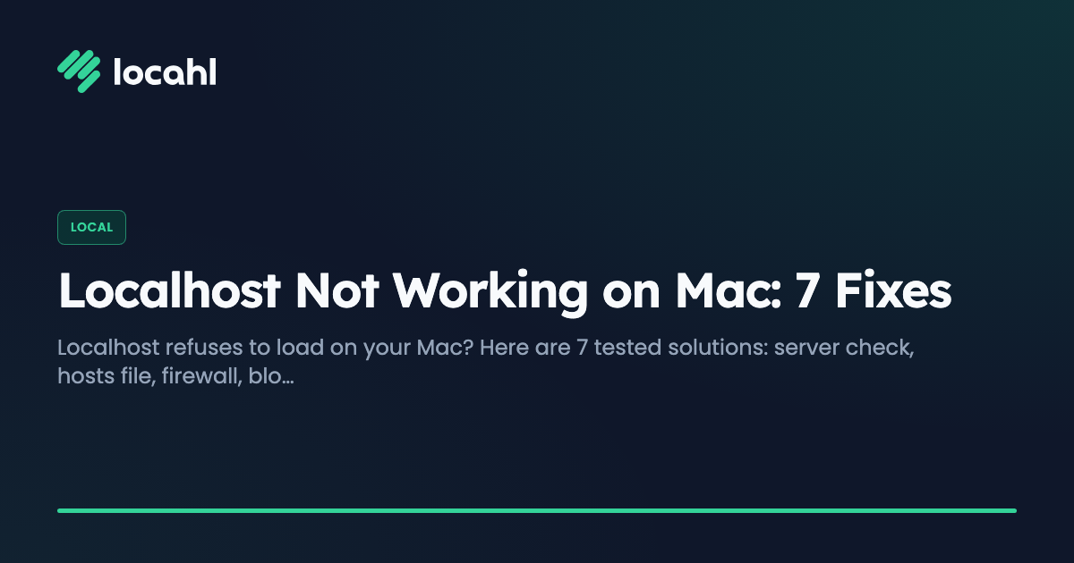 Localhost Not Working on Mac: 7 Fixes