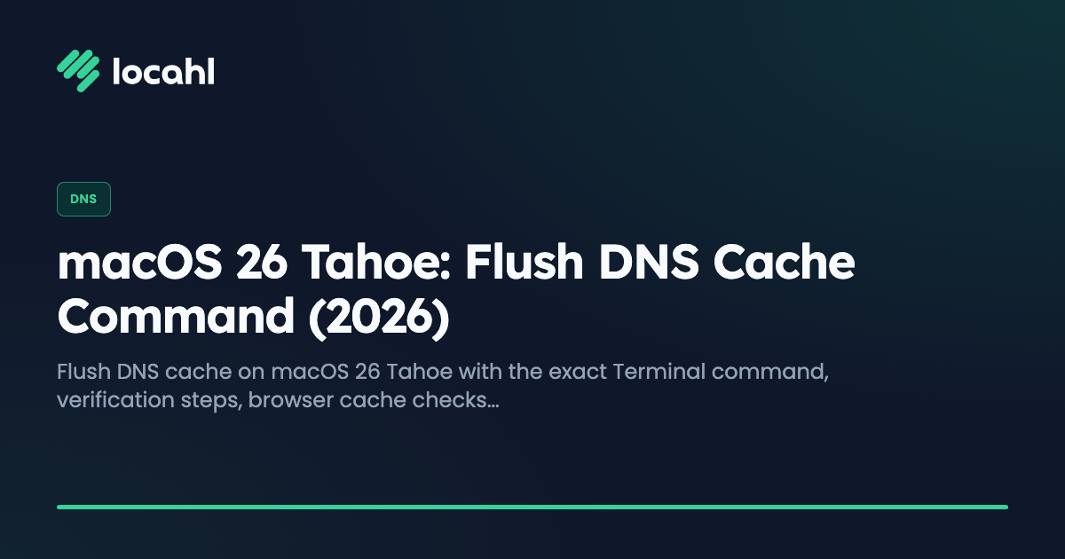 macOS 26 Tahoe: Flush DNS Cache Command (2026)