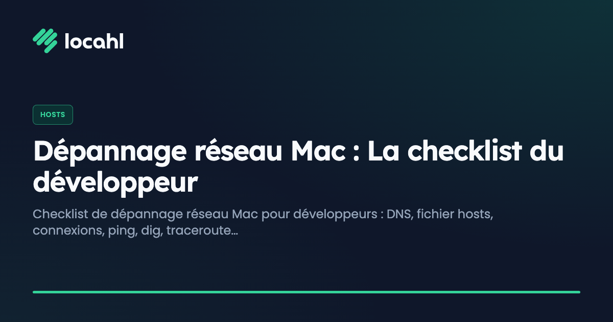 Dépannage réseau Mac : La checklist du développeur