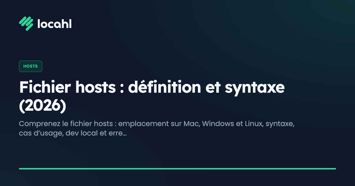 Fichier hosts : définition et syntaxe (2026)