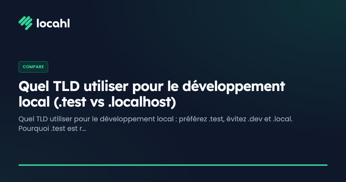 Quel TLD utiliser pour le développement local (.test vs .localhost)