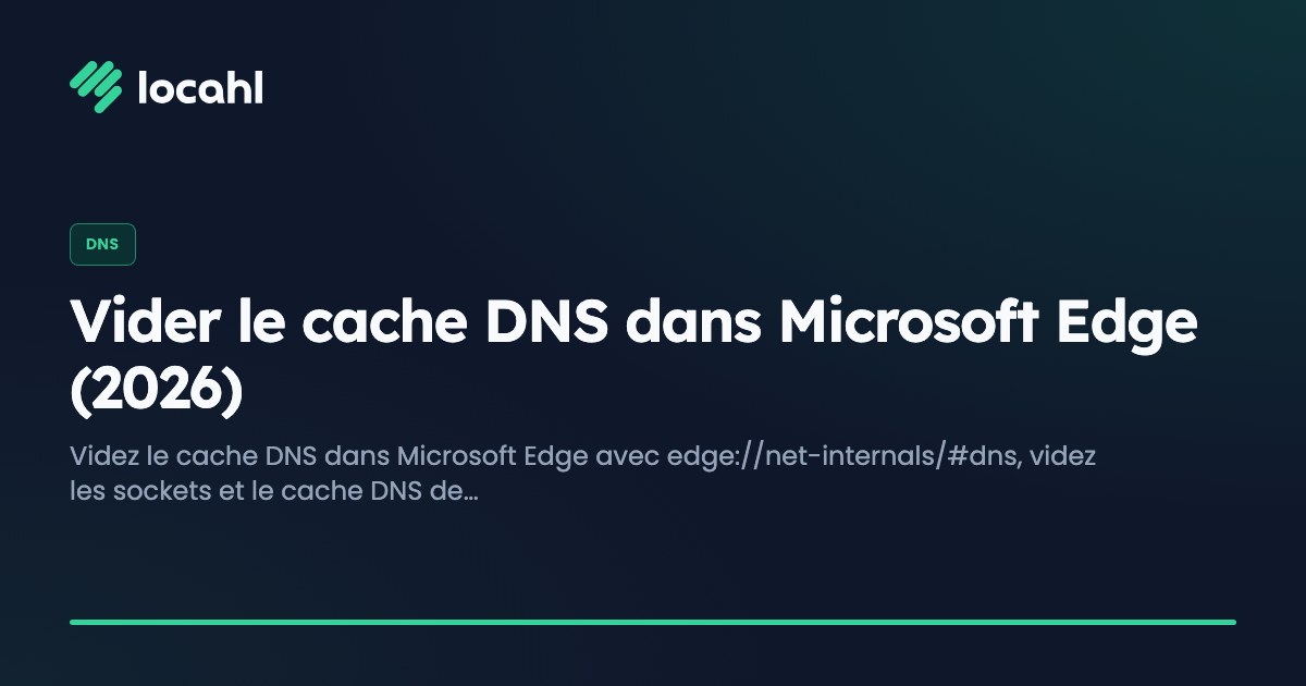 Vider le cache DNS dans Microsoft Edge (2026)