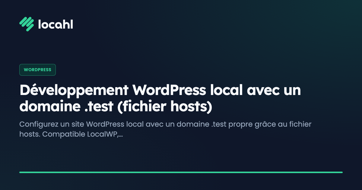 Développement WordPress local avec un domaine .test (fichier hosts)